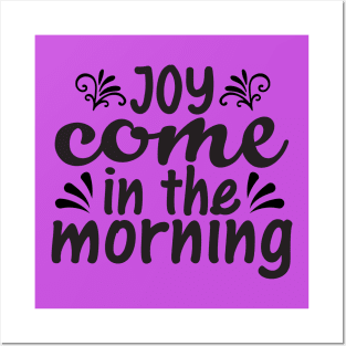 Joy Comes in morning, Bible quote_Psalm 30vs5 Posters and Art